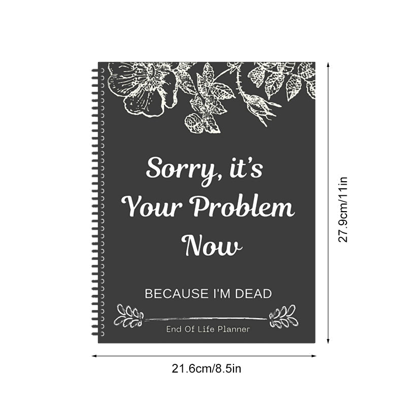 Förlåt, det är ditt problem nu, eftersom jag är död