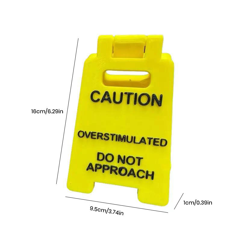 Caution Overstimulated Sign for Desk
