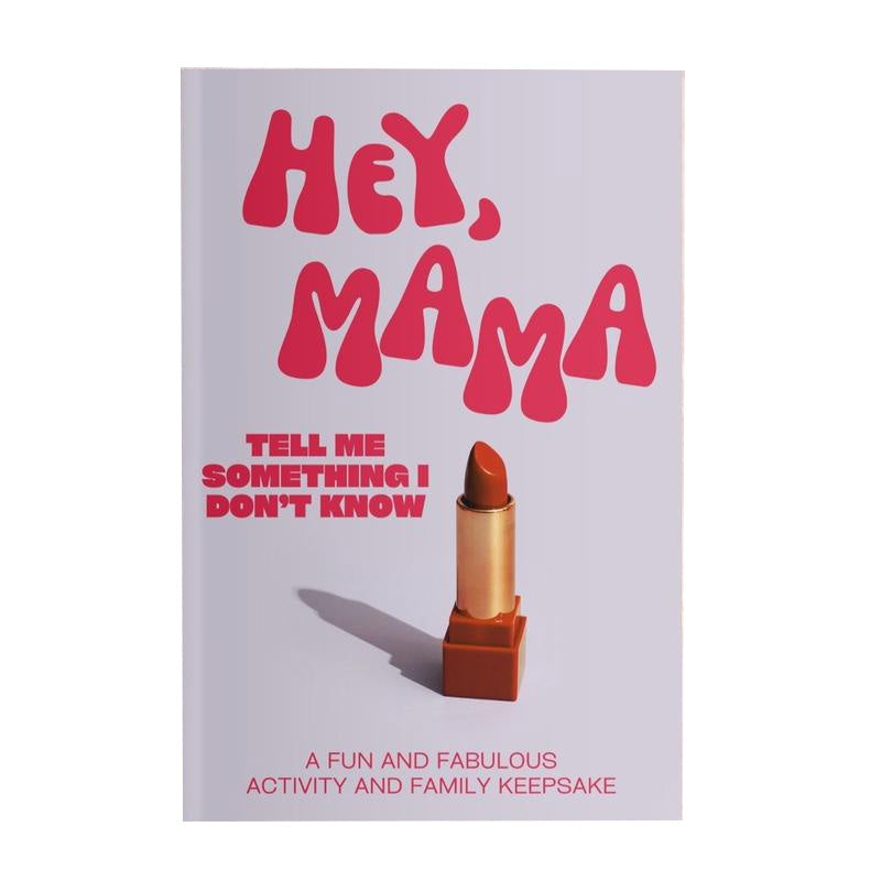 Hey, Mama/Dad! Tell Me Something I Don't Know