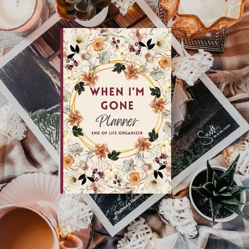 When I'm Gone Planner: End of Life Organizer