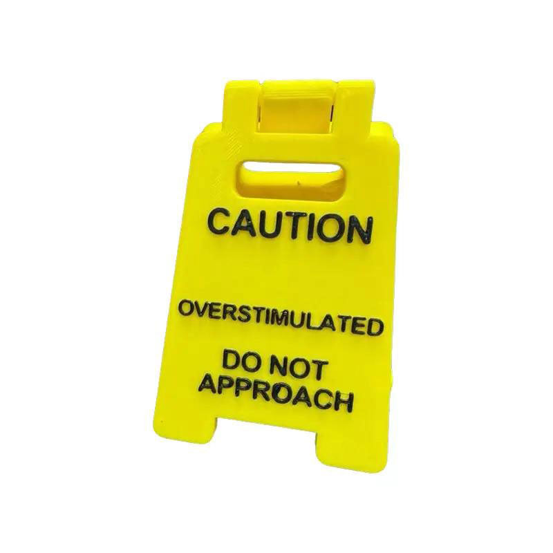 Caution Overstimulated Sign for Desk