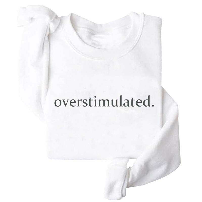 Overstimulated Embroidered Sweatshirt