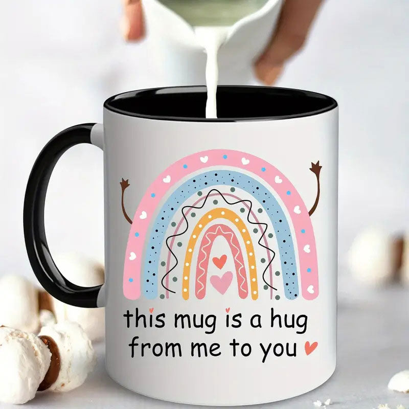 This Mug Is a Hug from Me to You - Heartfelt Ceramic Gift