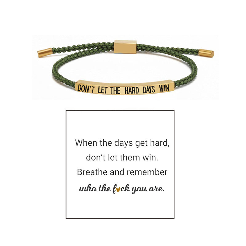 Inspire Bracelet - DONT LET THE HARD DAYS WIN