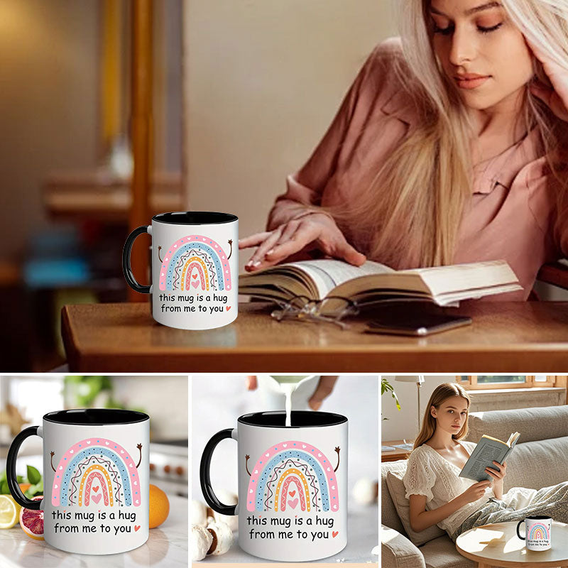 This Mug Is a Hug from Me to You - Heartfelt Ceramic Gift