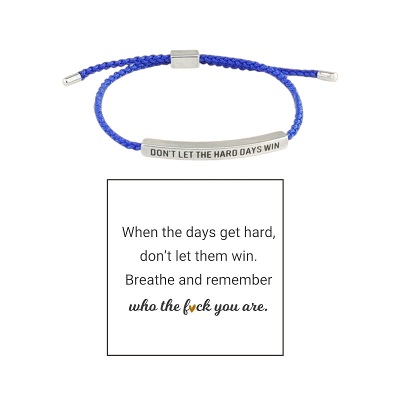 Inspire Bracelet - DONT LET THE HARD DAYS WIN