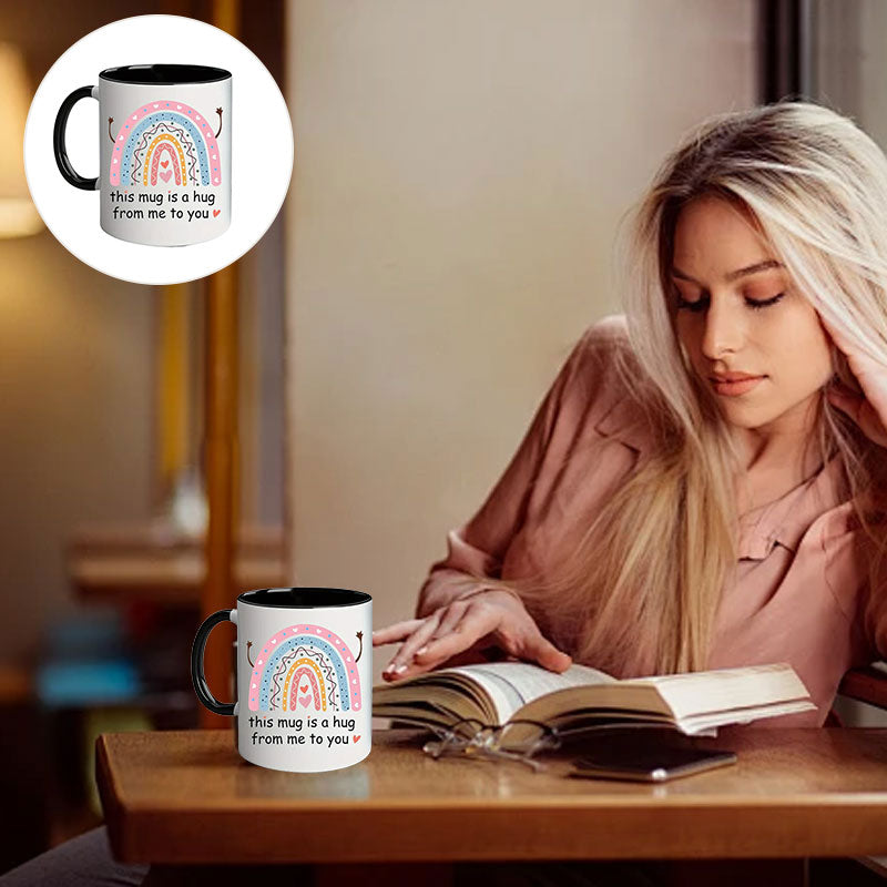 This Mug Is a Hug from Me to You - Heartfelt Ceramic Gift