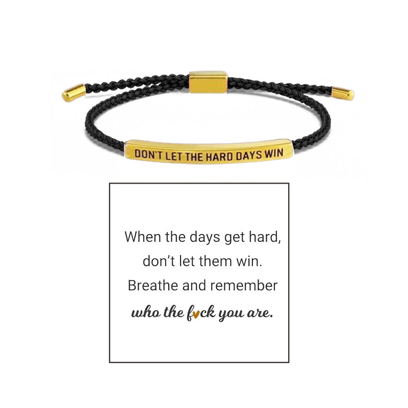 Inspire Bracelet - DONT LET THE HARD DAYS WIN