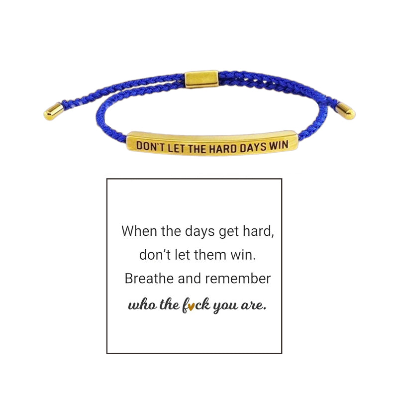 Inspire Bracelet - DONT LET THE HARD DAYS WIN